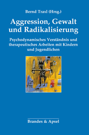 Buchcover Aggression, Gewalt und Radikalisierung | EAN 9783955582043 | ISBN 3-95558-204-3 | ISBN 978-3-95558-204-3