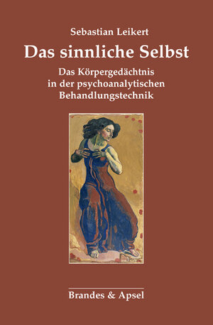 Buchcover Das sinnliche Selbst | Sebastian Leikert | EAN 9783955582166 | ISBN 3-95558-216-7 | ISBN 978-3-95558-216-6