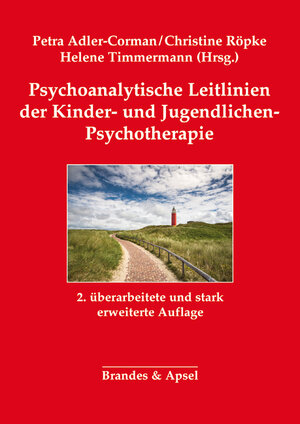 Buchcover Psychoanalytische Leitlinien der Kinder- und Jugendlichen-Psychotherapie  | EAN 9783955582265 | ISBN 3-95558-226-4 | ISBN 978-3-95558-226-5