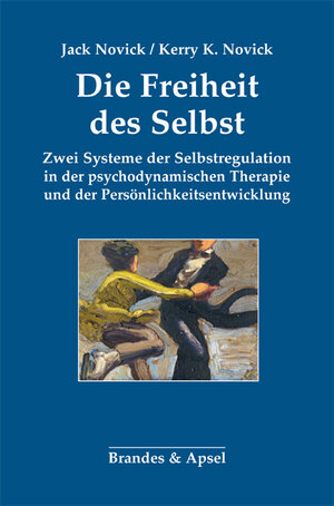 Buchcover Die Freiheit des Selbst | Jack Novick | EAN 9783955582609 | ISBN 3-95558-260-4 | ISBN 978-3-95558-260-9