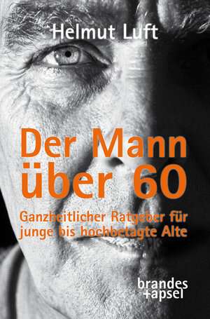 Buchcover Der Mann über 60 | Helmut Luft | EAN 9783955582784 | ISBN 3-95558-278-7 | ISBN 978-3-95558-278-4