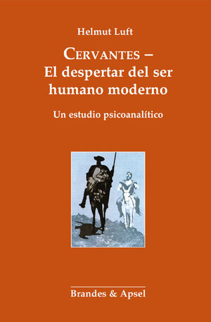 Buchcover CERVANTES – El despertar del ser humano moderno | Helmut Luft | EAN 9783955582814 | ISBN 3-95558-281-7 | ISBN 978-3-95558-281-4