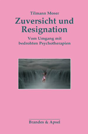 Buchcover Zuversicht und Resignation | Tilmann Moser | EAN 9783955582883 | ISBN 3-95558-288-4 | ISBN 978-3-95558-288-3