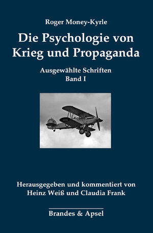 Buchcover Die Psychologie von Krieg und Propaganda | Roger Money-Kyrle | EAN 9783955582999 | ISBN 3-95558-299-X | ISBN 978-3-95558-299-9