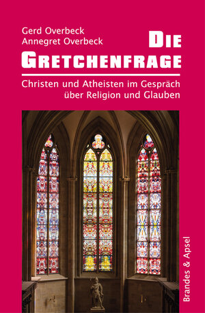 Buchcover Die Gretchenfrage | Gerd Overbeck | EAN 9783955583057 | ISBN 3-95558-305-8 | ISBN 978-3-95558-305-7