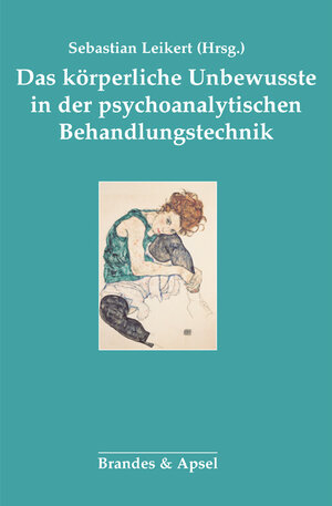 Buchcover Das körperliche Unbewusste in der psychoanalytischen Behandlung  | EAN 9783955583156 | ISBN 3-95558-315-5 | ISBN 978-3-95558-315-6
