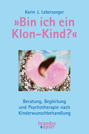 Buchcover »Bin ich ein Klon-Kind?« | Karin J. Lebersorger | EAN 9783955583323 | ISBN 3-95558-332-5 | ISBN 978-3-95558-332-3