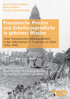 Buchcover Französische Priester und Arbeiterjugendliche in geheimer Mission  | EAN 9783955583460 | ISBN 3-95558-346-5 | ISBN 978-3-95558-346-0