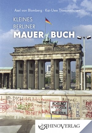 Buchcover Kleines Berliner Mauerbuch | Axel von Blomberg | EAN 9783955600310 | ISBN 3-95560-031-9 | ISBN 978-3-95560-031-0