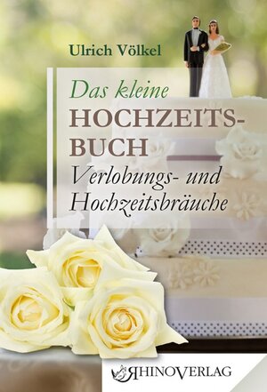 Buchcover Das kleine Hochzeitsbuch | Ulrich Völkel | EAN 9783955600433 | ISBN 3-95560-043-2 | ISBN 978-3-95560-043-3
