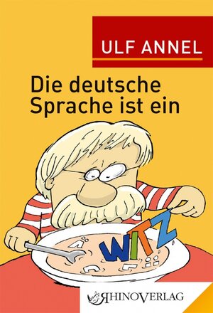 Buchcover Die deutsche Sprache ist ein Witz | Ulf Annel | EAN 9783955600846 | ISBN 3-95560-084-X | ISBN 978-3-95560-084-6