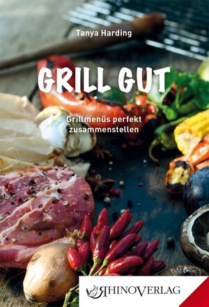 Buchcover Grill gut | Tanya Harding | EAN 9783955600945 | ISBN 3-95560-094-7 | ISBN 978-3-95560-094-5