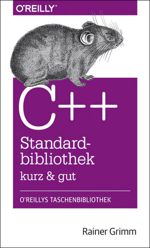 Buchcover C++-Standardbibliothek - kurz & gut | Rainer Grimm | EAN 9783955619688 | ISBN 3-95561-968-0 | ISBN 978-3-95561-968-8