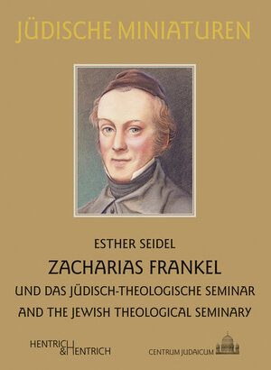 Buchcover Zacharias Frankel | Esther Seidel | EAN 9783955650278 | ISBN 3-95565-027-8 | ISBN 978-3-95565-027-8