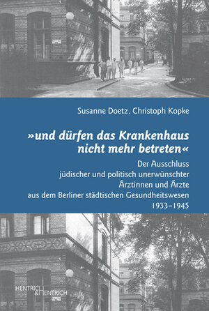 Buchcover „und dürfen das Krankenhaus nicht mehr betreten“ | Susanne Doetz | EAN 9783955650315 | ISBN 3-95565-031-6 | ISBN 978-3-95565-031-5