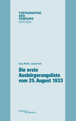 Buchcover Die erste Ausbürgerungsliste vom 25. August 1933 | Joachim Rott | EAN 9783955650858 | ISBN 3-95565-085-5 | ISBN 978-3-95565-085-8