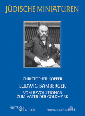 Buchcover Ludwig Bamberger | Christopher Kopper | EAN 9783955650896 | ISBN 3-95565-089-8 | ISBN 978-3-95565-089-6
