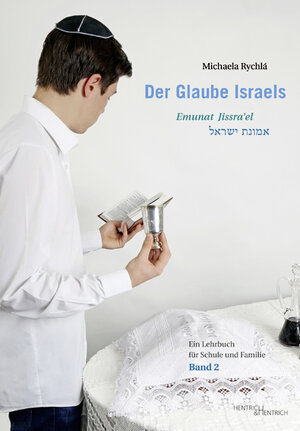 Buchcover Der Glaube Israels. Emunat Jissra'el | Michaela Rychlá | EAN 9783955651916 | ISBN 3-95565-191-6 | ISBN 978-3-95565-191-6