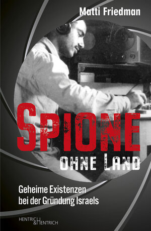 Buchcover Spione ohne Land | Matti Friedman | EAN 9783955655105 | ISBN 3-95565-510-5 | ISBN 978-3-95565-510-5