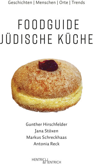 Buchcover Foodguide Jüdische Küche | Gunther Hirschfelder | EAN 9783955656034 | ISBN 3-95565-603-9 | ISBN 978-3-95565-603-4