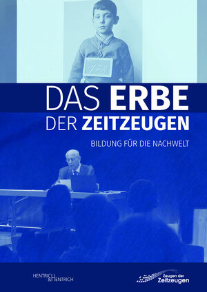 Buchcover Das Erbe der Zeitzeugen  | EAN 9783955656232 | ISBN 3-95565-623-3 | ISBN 978-3-95565-623-2