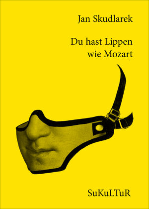 Buchcover Du hast Lippen wie Mozart | Jan Skudlarek | EAN 9783955660611 | ISBN 3-95566-061-3 | ISBN 978-3-95566-061-1