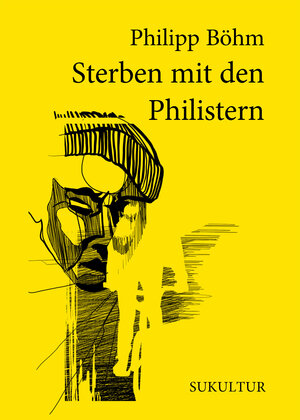 Buchcover Sterben mit den Philistern | Philipp Böhm | EAN 9783955661243 | ISBN 3-95566-124-5 | ISBN 978-3-95566-124-3