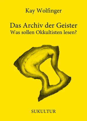 Buchcover Das Archiv der Geister | Kay Wolfinger | EAN 9783955661311 | ISBN 3-95566-131-8 | ISBN 978-3-95566-131-1
