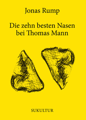 Buchcover Die zehn besten Nasen bei Thomas Mann | Jonas Rump | EAN 9783955661601 | ISBN 3-95566-160-1 | ISBN 978-3-95566-160-1