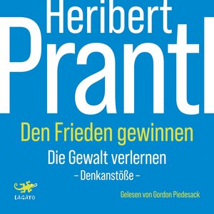 Buchcover Den Frieden gewinnen | Heribert Prantl | EAN 9783955672546 | ISBN 3-95567-254-9 | ISBN 978-3-95567-254-6