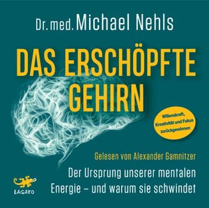 Buchcover Das erschöpfte Gehirn | Michael Nehls | EAN 9783955679309 | ISBN 3-95567-930-6 | ISBN 978-3-95567-930-9