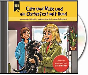 Buchcover Caro und Max und ein Osterfest mit Hund | Michael Jahnke | EAN 9783955681074 | ISBN 3-95568-107-6 | ISBN 978-3-95568-107-4