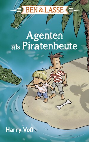 Buchcover Ben und Lasse - Agenten als Piratenbeute | Harry Voß | EAN 9783955682972 | ISBN 3-95568-297-8 | ISBN 978-3-95568-297-2