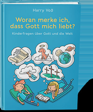 Buchcover Woran merke ich, dass Gott mich liebt? | Harry Voß | EAN 9783955683603 | ISBN 3-95568-360-5 | ISBN 978-3-95568-360-3