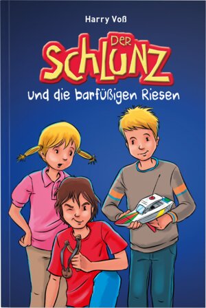 Buchcover Der Schlunz und die barfüßigen Riesen | Harry Voß | EAN 9783955683764 | ISBN 3-95568-376-1 | ISBN 978-3-95568-376-4