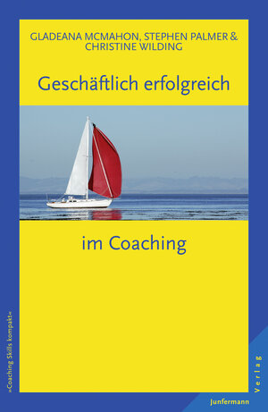 Buchcover Geschäftlich erfolgreich im Coaching | Gladeana McMahon | EAN 9783955710422 | ISBN 3-95571-042-4 | ISBN 978-3-95571-042-2