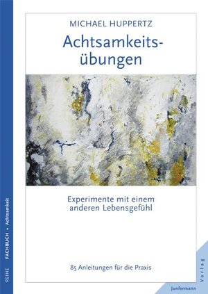 Buchcover Achtsamkeitsübungen | Michael Huppertz | EAN 9783955710866 | ISBN 3-95571-086-6 | ISBN 978-3-95571-086-6