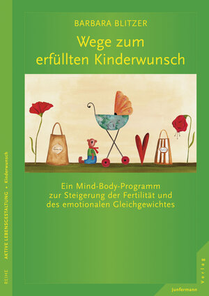 Buchcover Wege zum erfüllten Kinderwunsch | Barbara Blitzer | EAN 9783955712204 | ISBN 3-95571-220-6 | ISBN 978-3-95571-220-4