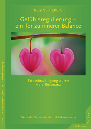 Buchcover Gefühlsregulierung – ein Tor zu innerer Balance | Regine Herbig | EAN 9783955712693 | ISBN 3-95571-269-9 | ISBN 978-3-95571-269-3
