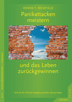 Buchcover Panikattacken meistern und das Leben zurückgewinnen | Denise F. Beckfield | EAN 9783955713485 | ISBN 3-95571-348-2 | ISBN 978-3-95571-348-5