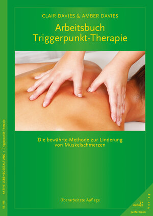 Buchcover Arbeitsbuch Triggerpunkt-Therapie | Clair Davies | EAN 9783955715465 | ISBN 3-95571-546-9 | ISBN 978-3-95571-546-5