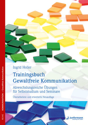 Buchcover Trainingsbuch Gewaltfreie Kommunikation | Ingrid Holler | EAN 9783955715731 | ISBN 3-95571-573-6 | ISBN 978-3-95571-573-1