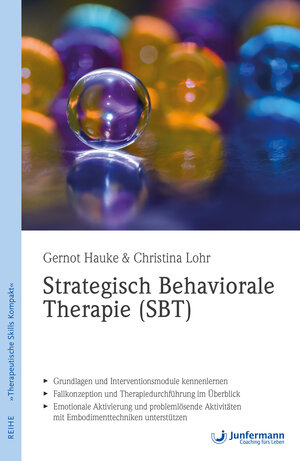 Buchcover Strategisch Behaviorale Therapie (SBT) | Gernot Hauke | EAN 9783955717018 | ISBN 3-95571-701-1 | ISBN 978-3-95571-701-8