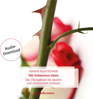 Buchcover Mit Schmerzen leben | Annette Auch-Schwelk | EAN 9783955717735 | ISBN 3-95571-773-9 | ISBN 978-3-95571-773-5