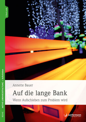 Buchcover Auf die lange Bank | Annette Bauer | EAN 9783955719128 | ISBN 3-95571-912-X | ISBN 978-3-95571-912-8