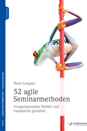 Buchcover 52 agile Seminarmethoden | Horst Lempart | EAN 9783955719357 | ISBN 3-95571-935-9 | ISBN 978-3-95571-935-7