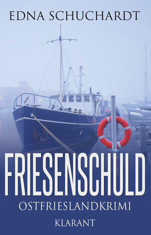 Buchcover Friesenschuld. Ostfrieslandkrimi | Edna Schuchardt | EAN 9783955733728 | ISBN 3-95573-372-6 | ISBN 978-3-95573-372-8