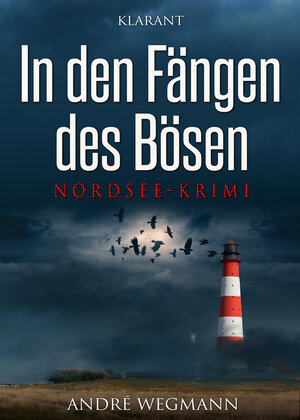 Buchcover In den Fängen des Bösen. Nordsee - Krimi | Andre Wegmann | EAN 9783955735340 | ISBN 3-95573-534-6 | ISBN 978-3-95573-534-0