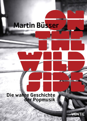 Buchcover On the Wild Side | Martin Büsser | EAN 9783955750039 | ISBN 3-95575-003-5 | ISBN 978-3-95575-003-9