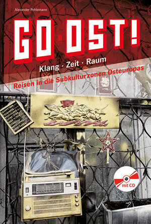 Buchcover Go Ost! | Alexander Pehlemann | EAN 9783955750190 | ISBN 3-95575-019-1 | ISBN 978-3-95575-019-0